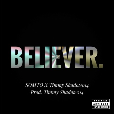 Believer ft. SOMTO | Boomplay Music