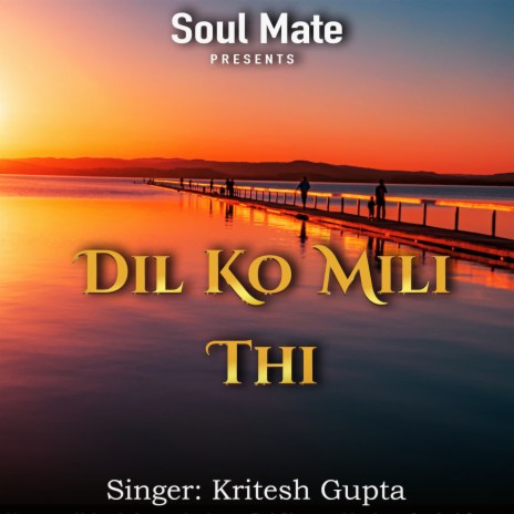 Dil Ko Mili Thi | Boomplay Music