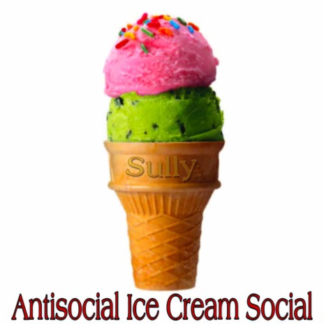Antisocial Ice Cream Social | Boomplay Music