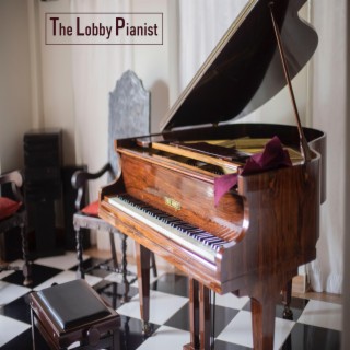 Soothing Solo Piano Lobby Playlist