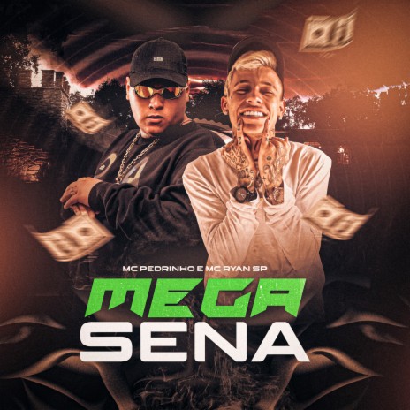 Mega Sena ft. MC Ryan SP | Boomplay Music