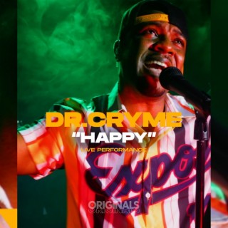 Happy (Dr Cryme & Originals) [Originals Live]