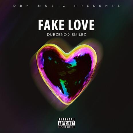 Fake love ft. Smilez | Boomplay Music