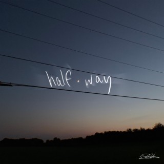 halfway lyrics | Boomplay Music