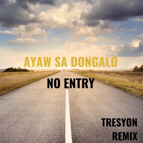 Ayaw Sa Dongalo (Tresyon Remix) ft. Tresyon | Boomplay Music