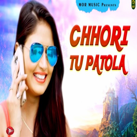 Chhori Tu Patola ft. Sheenam Katlic | Boomplay Music