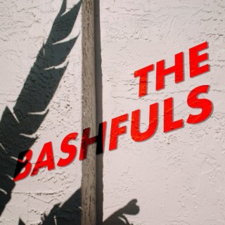 The Bashfuls