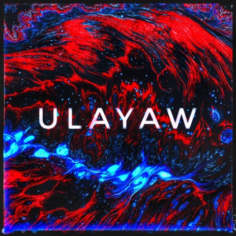 ULAYAW | Boomplay Music