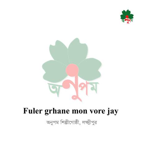 Fuler Ghrane Mon Vore Jay | Boomplay Music