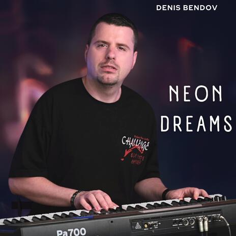 Neon Dreams | Boomplay Music