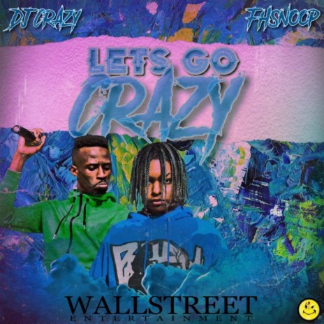 Lets Go Crazy (feat. Fh Snoop) | Boomplay Music