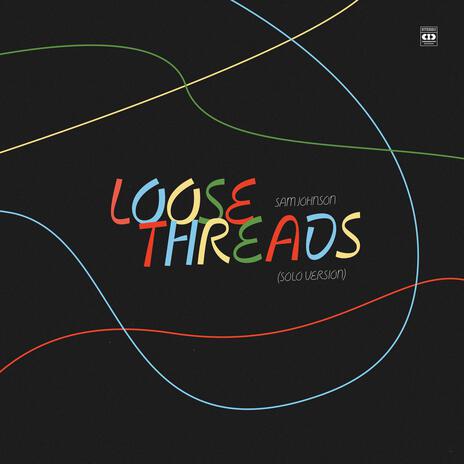 Loose Threads (Solo Version) | Boomplay Music