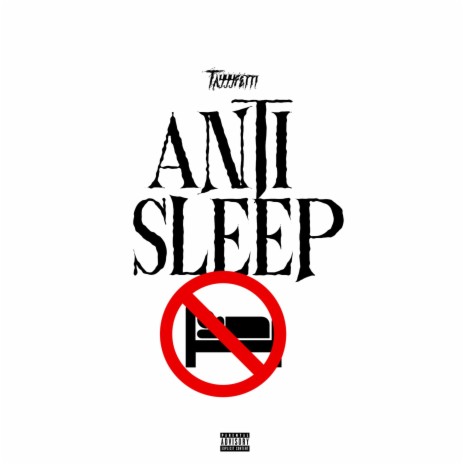 Anti Sleep | Boomplay Music