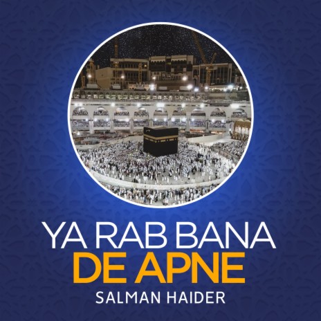 Ya Rab Bana De Apne | Boomplay Music