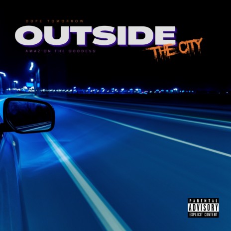 Outside The City ft. Amaz'on the Goddess | Boomplay Music