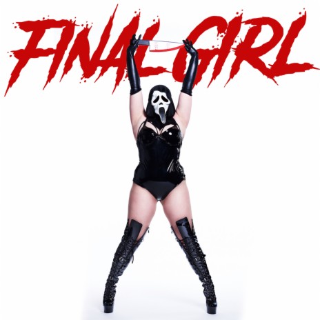 FINAL GIRL (too pretty to die) | Boomplay Music