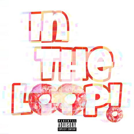 In The Loop | Boomplay Music