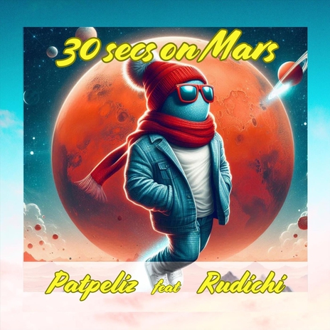 30 Secs on Mars ft. Rudichi | Boomplay Music