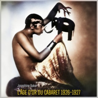 L'âge d'or du cabaret 1926-1927