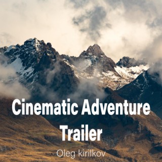 Cinematic Adventure Trailer
