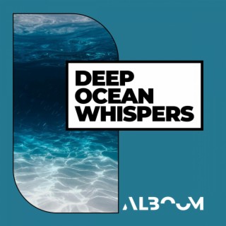 Deep Ocean Whispers