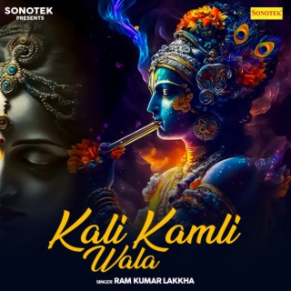 Kali Kamli Wala