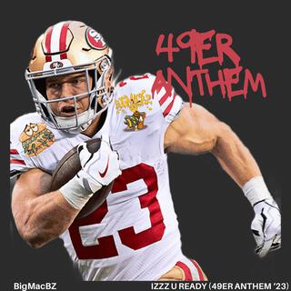 Izzz U Ready (49er Anthem '23)