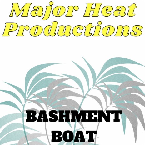 Bashment Boat | Boomplay Music