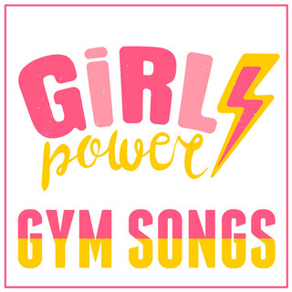 Girl Power Gym Songs