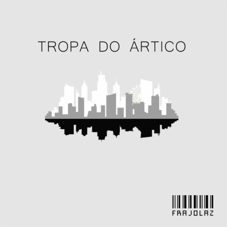 Tropa do Ártico | Boomplay Music