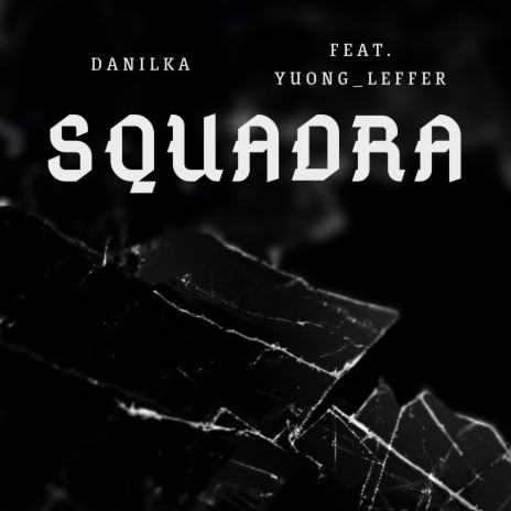 Squadra ft. yuong_leffer | Boomplay Music