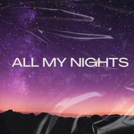 All My Nights | Boomplay Music