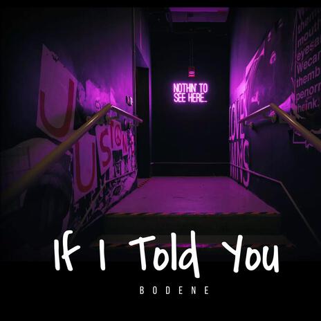 If I Told You | Boomplay Music