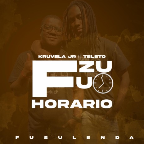 Fuzu Horario ft. Kruvela Jr & Teleto MP | Boomplay Music