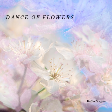 Dance of Flowers | Boomplay Music