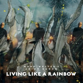 Living like a rainbow lyrics | Boomplay Music