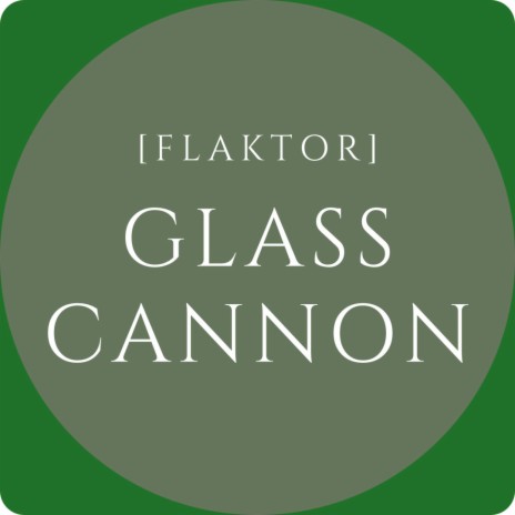 Glass Cannon | Boomplay Music