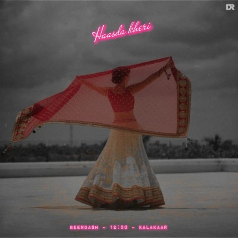 Haasda Kheri ft. KALAKAAR X 12 : 50 | Boomplay Music