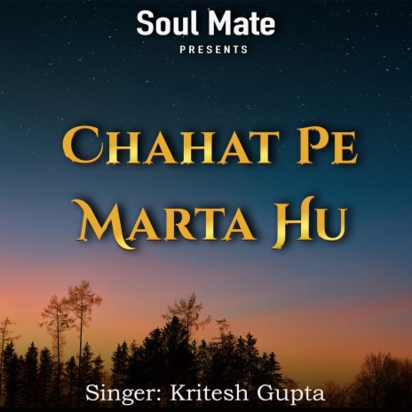 Chahat Pe Marta Hu | Boomplay Music