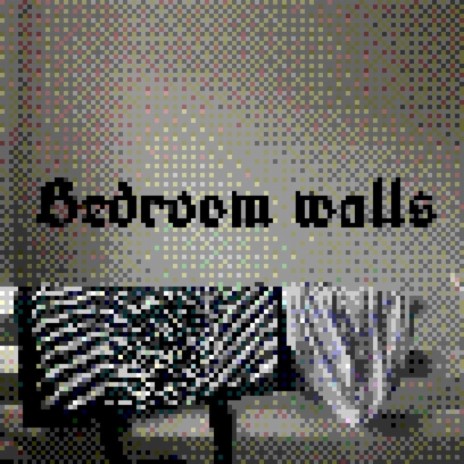 Bedroom walls | Boomplay Music
