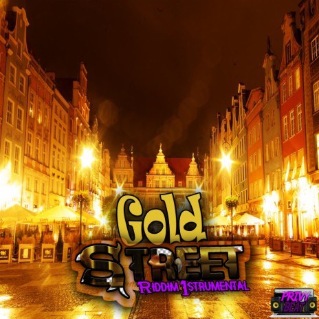 Gold Street Riddim | Boomplay Music