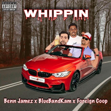 Whippin ft. BlueBandKam & Foreign Coop | Boomplay Music