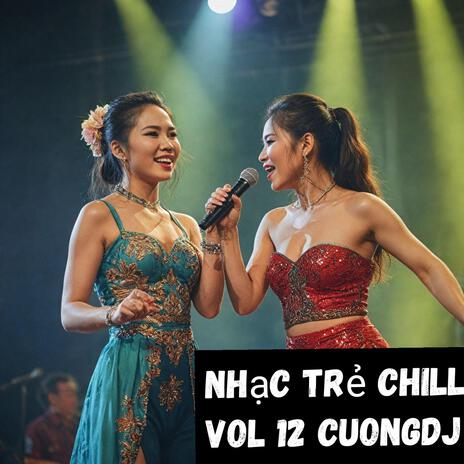 Nhạc trẻ chill vol 12 = bà ba bán bánh bèo | Boomplay Music