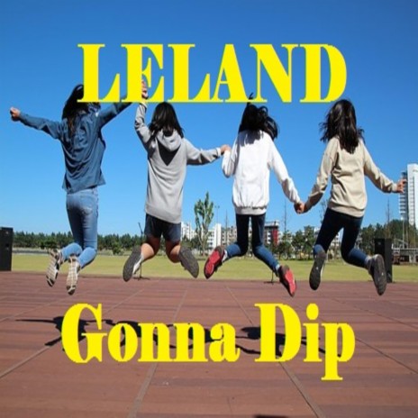 Gonna Dip | Boomplay Music