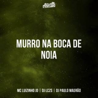 MURRO NA BOCA DE NOIA