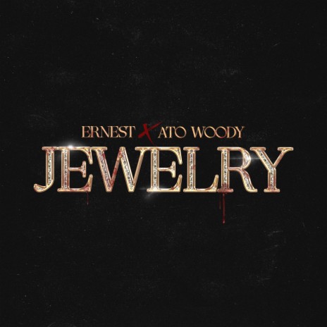 Jewelry ft. Ato Woody | Boomplay Music