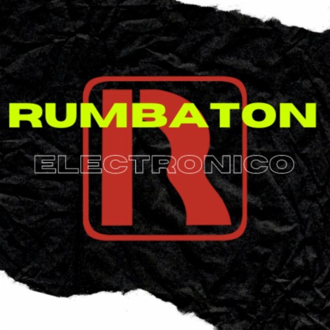 Rumbaton Electrónico | Boomplay Music