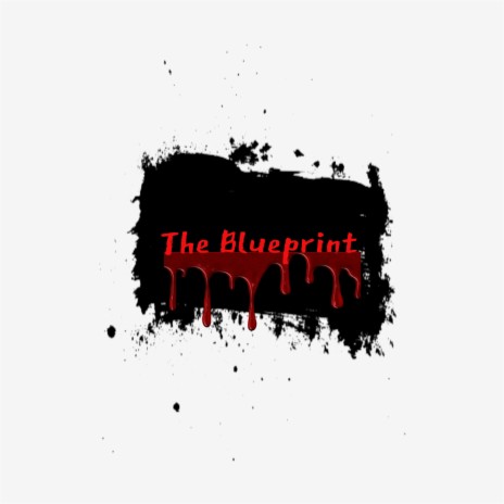 The Blueprint | Boomplay Music