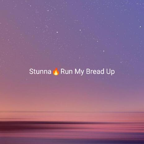 Run my Bread Up | Boomplay Music