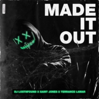 Made It Out ft. Saint Jones & Terrance Lamar lyrics | Boomplay Music